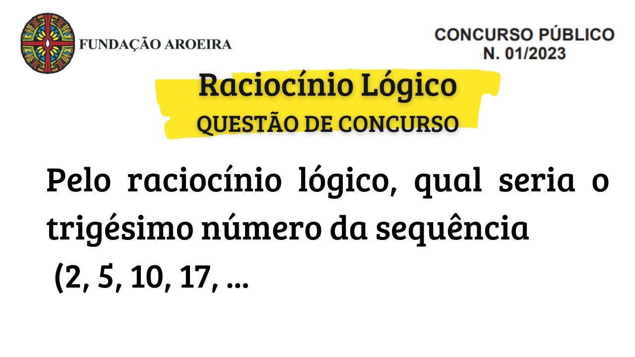 Quest&atilde;o de Sequencia Num&eacute;rica. Dif&iacute;cil. Concurso P&uacute;blico.