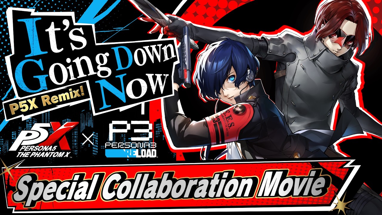 Persona5: The Phantom X - It's Going Down Now P5X Remix Special Movie