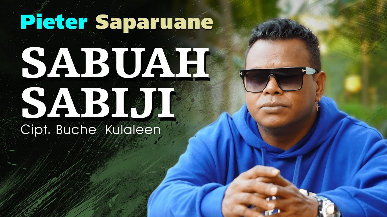 Pieter Saparuane - SABUAH SABIJI (Official Music Video)