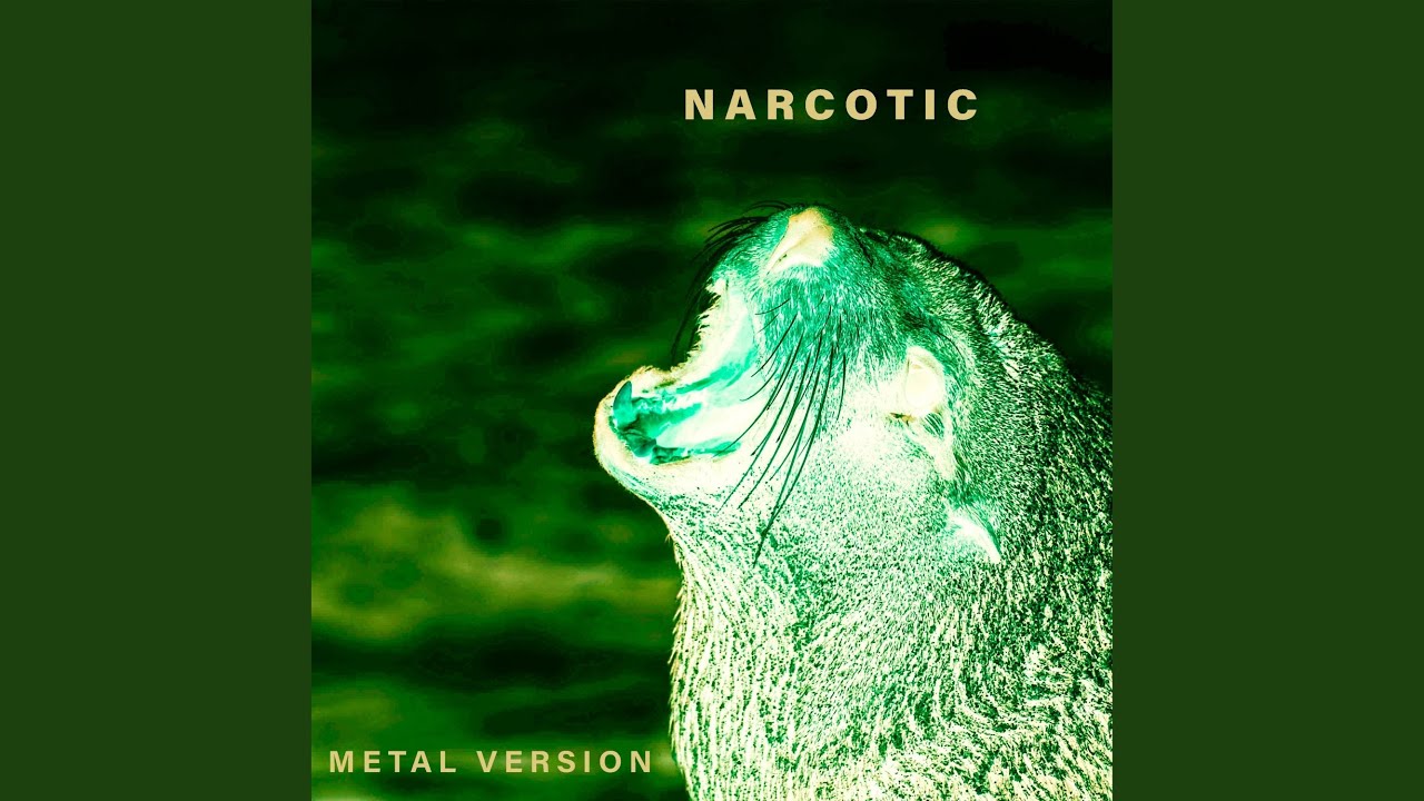 Narcotic (Metal Version)