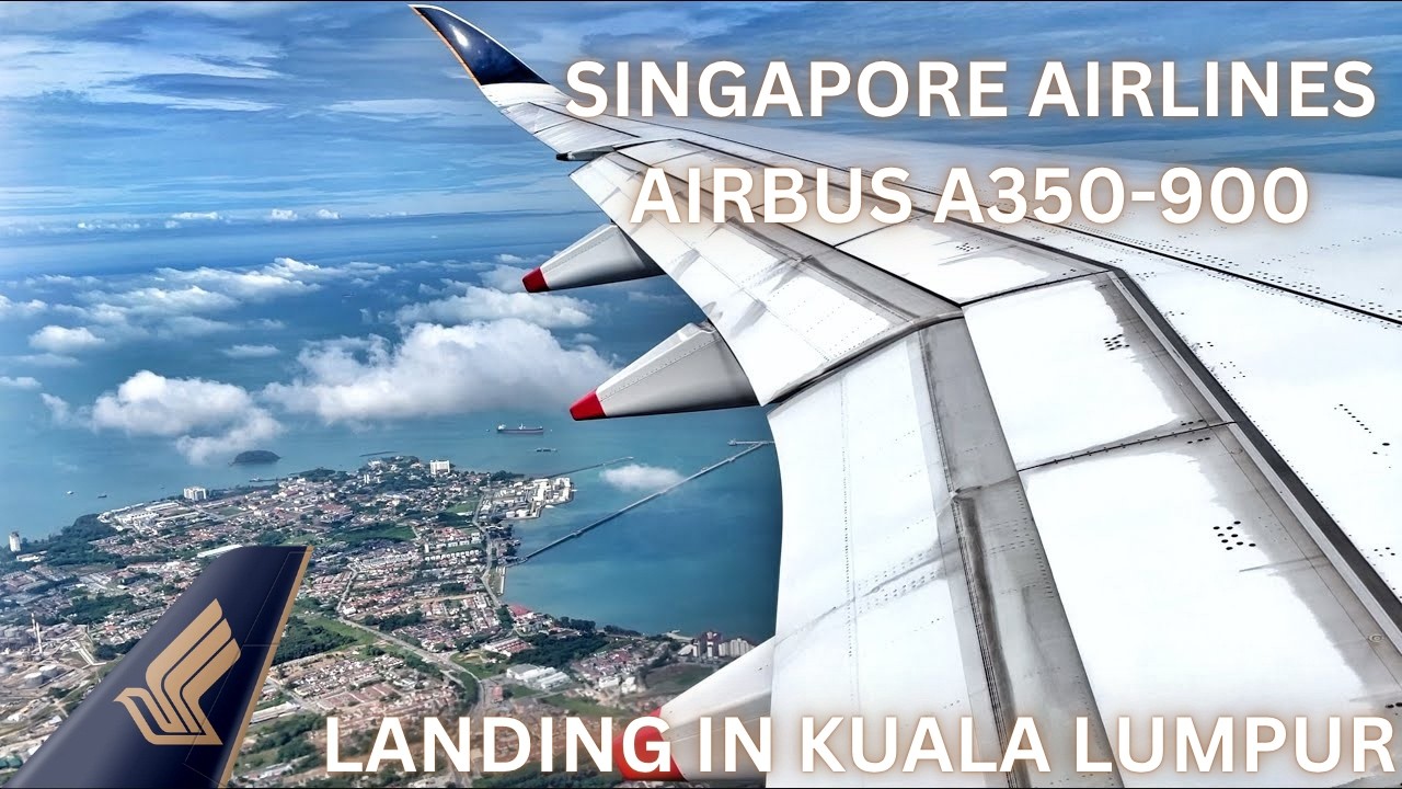 Singapore Airlines A350 Landing in Kuala Lumpur