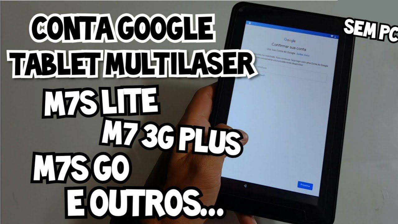 DESBLOQUEIO CONTA GOOGLE TABLET MULTILASER M7s LITE / M7-3G PLUS / M9-3G E OUTROS