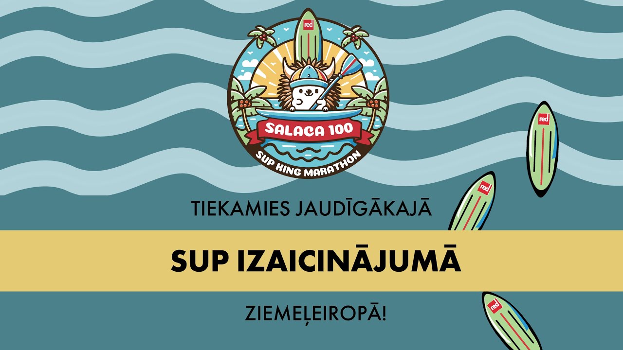 “SUP King Marathon – Salaca 100” - jautājumi un atbildes