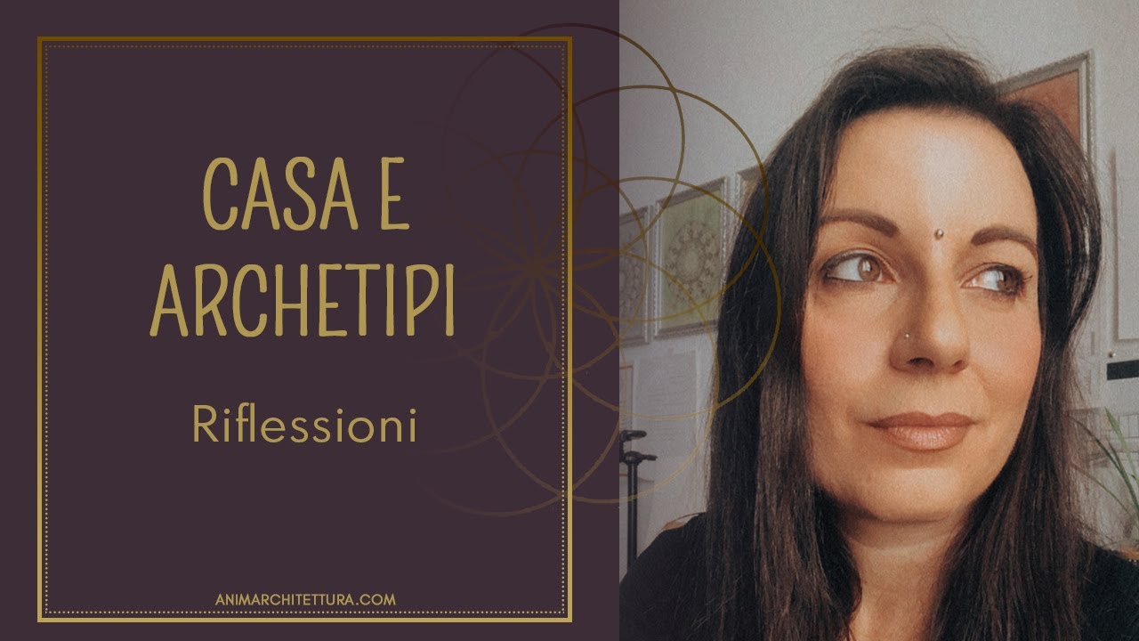 Casa e archetipi | animArchitettura