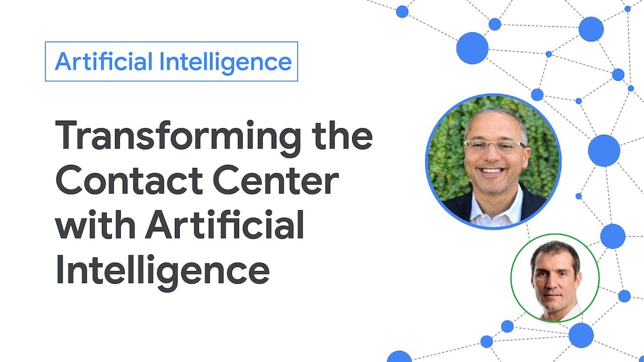Transforming the Contact Center with Artificial Intelligence: Google Cloud and Cisco