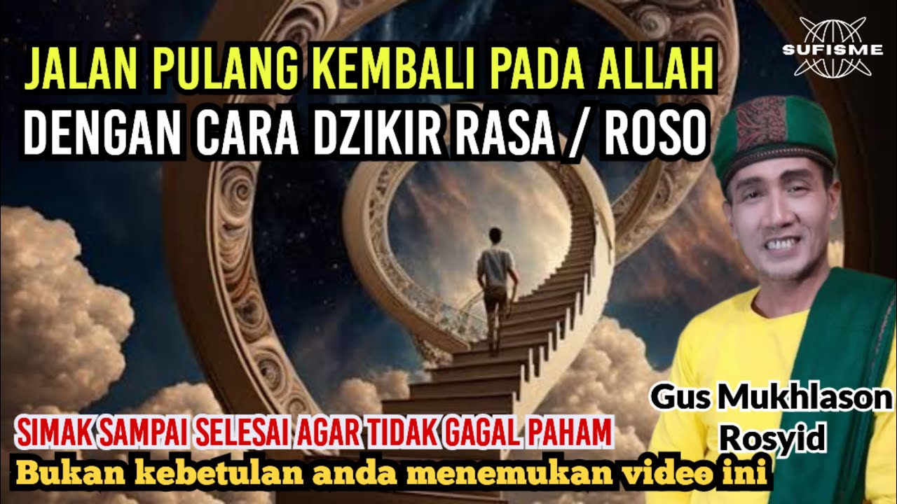 JALAN PULANG KEMBALI DAN BERTEMU ALLAH DENGAN DZIKIR RASA /ROSO🔴GUS MUKHLASON ROSYID #hakekat #iman