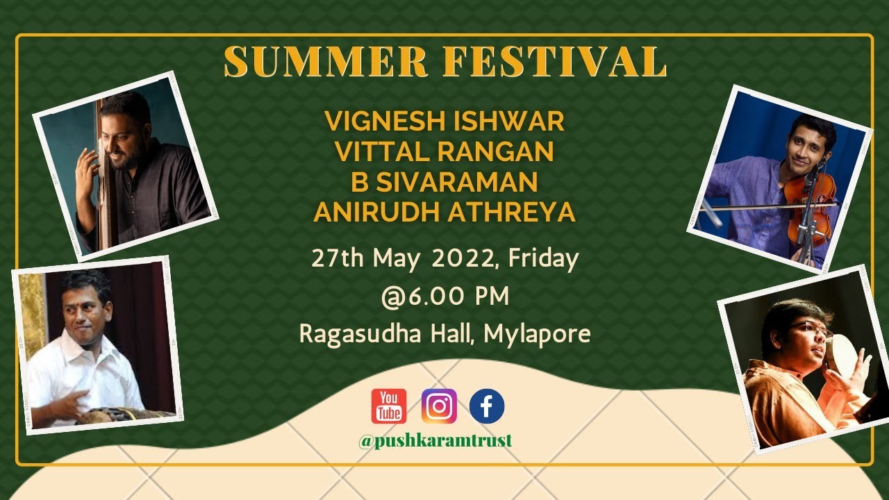 Vignesh Ishwar  concert -  Pushkaram Trust - Summer Festival 27th May,2022 6.00pm