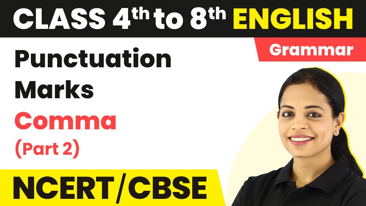 Punctuation Marks - Comma (Part 2) | Class 4 to 8 English Grammar
