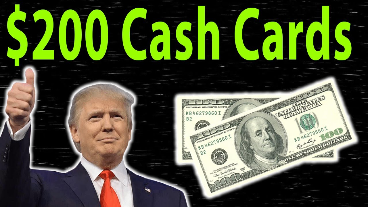 Trump Giving $200 Cash Cards - New Stimulus Plan