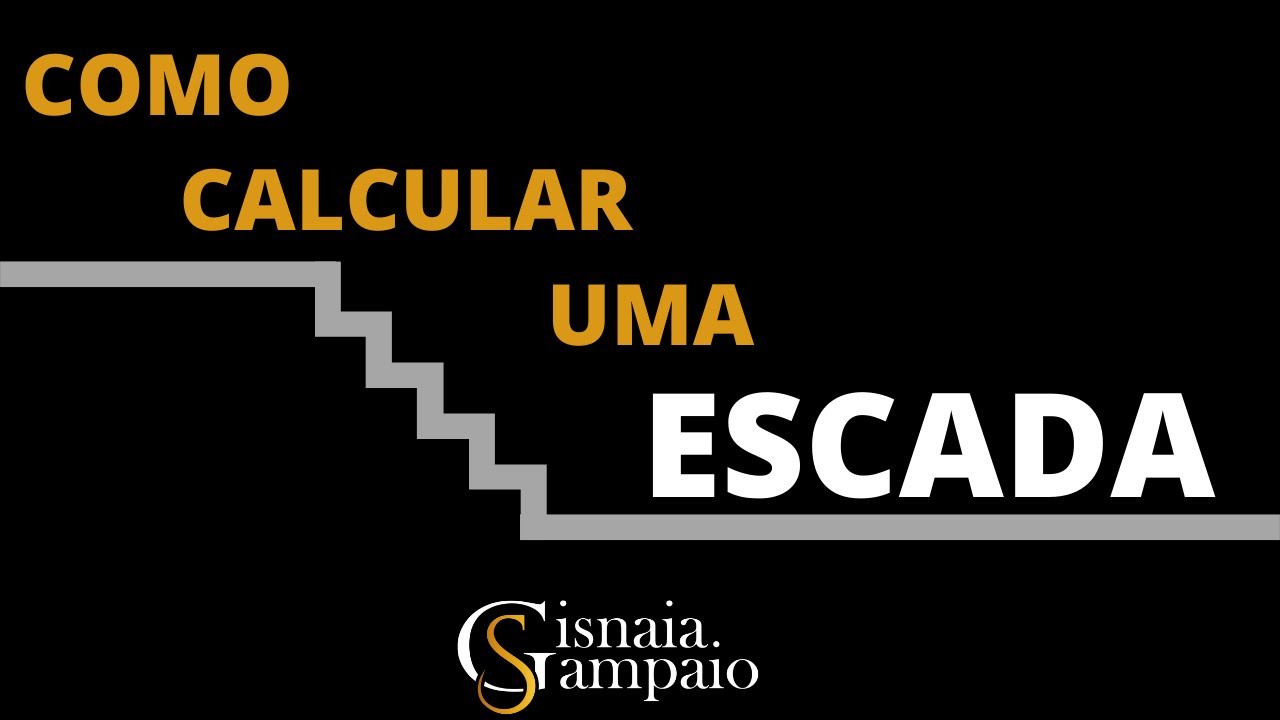 COMO CALCULAR UMA ESCADA