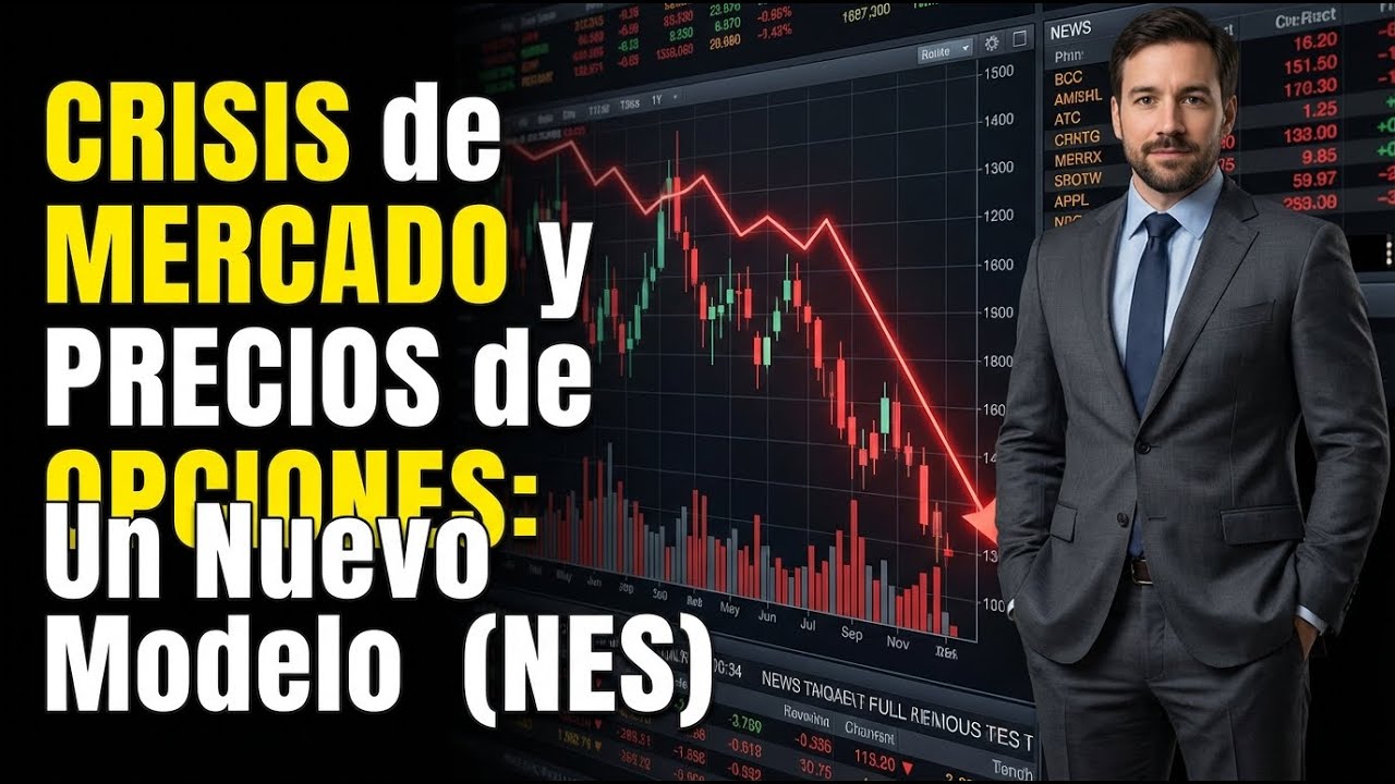 CRISIS de MERCADO y PRECIOS de OPCIONES: Un Nuevo Modelo (NES)