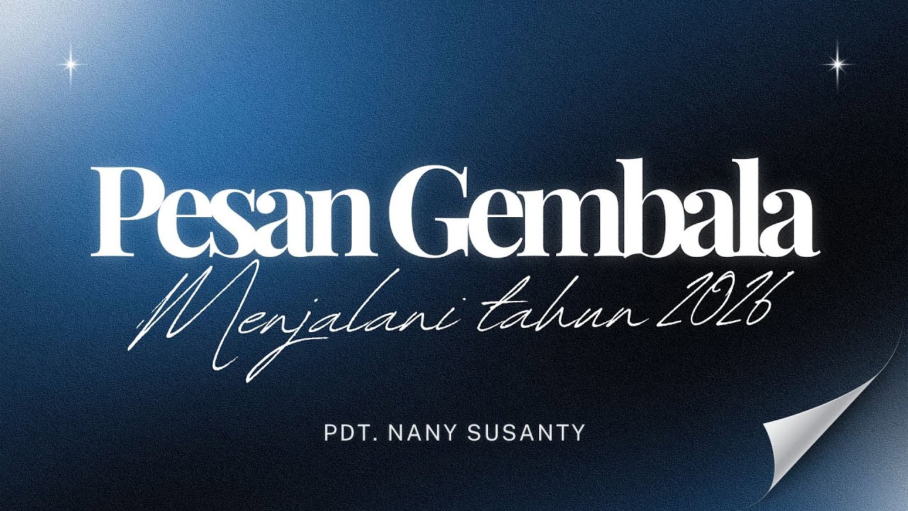 Pesan Gembala - Persiapan Menjalani Tahun 2026