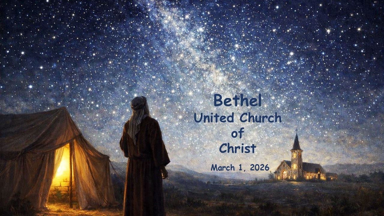Bethel United Church of Christ - 2nd Sunday in Lent - March 1, 2026