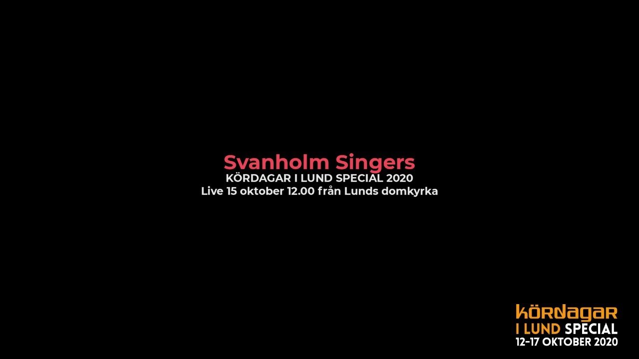 Lund Choral Festival - Svanholm Singers