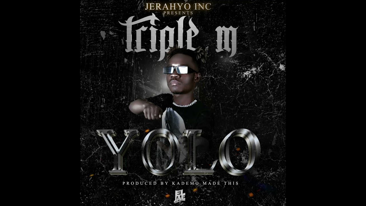 Triple M Yolo (Audio pro by Kademo)