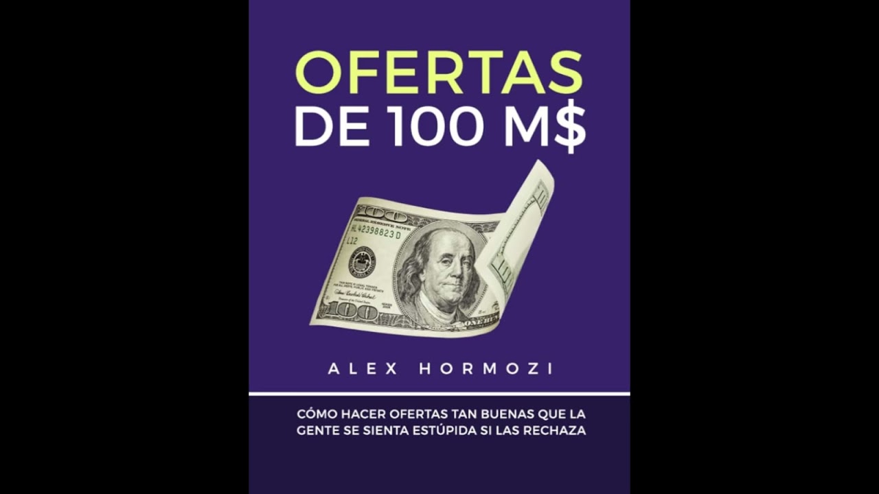 OFERTAS DE  100M de Alex Hormozi - Audiolibro COMPLETO en Español | Libro Completo de Ventas