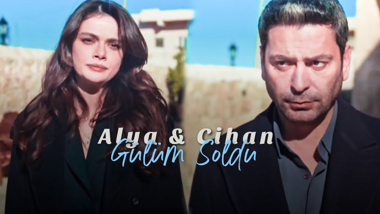Alya & Cihan | Gülüm Soldu | Uzak Şehir [ klip ]