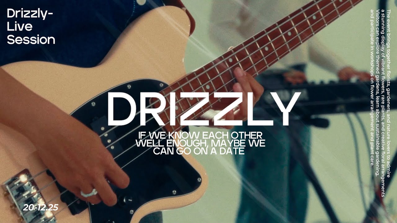 Drizzly - If We Know Each Other Well Enough, Maybe We Can Go on a Date (Live Session)