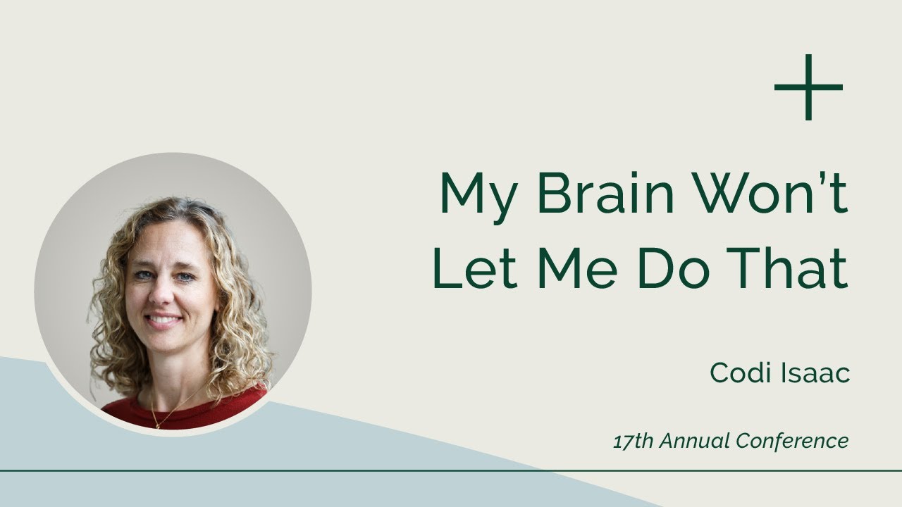 My Brain Won’t Let Me Do That | Codi Isaac
