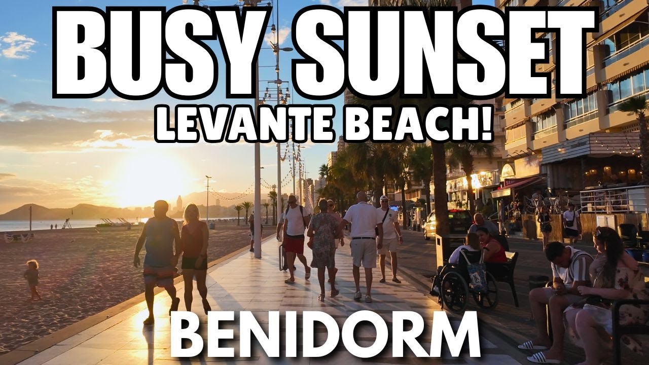 Benidorm - Crowded Levante Beach & STUNNING Sunset! 🌅🏖️