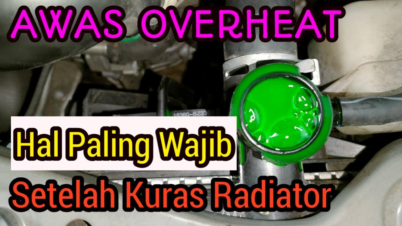 Awas overheat tata cara bleeding air radiator yang benar  |  DFR Auto
