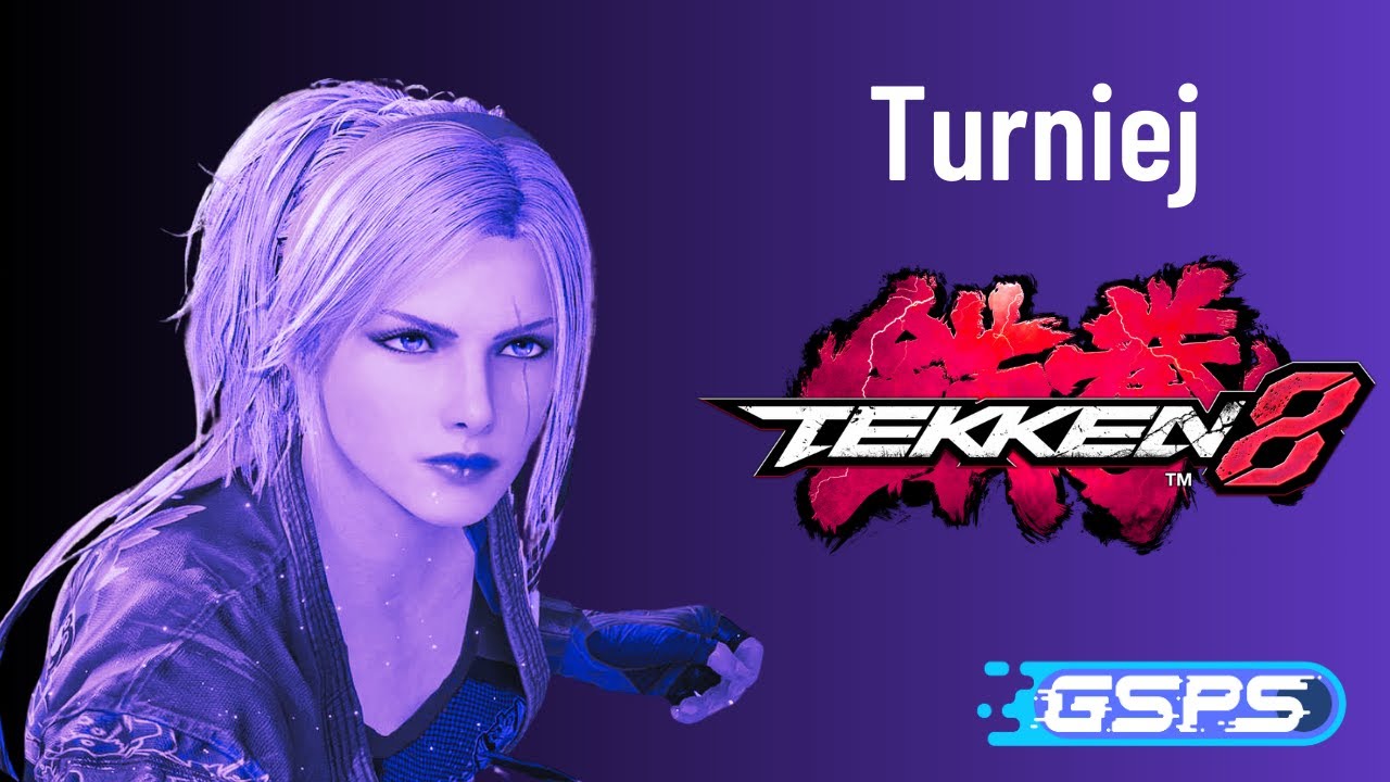 GSPS Showcase: Turniej w Tekkena 8!