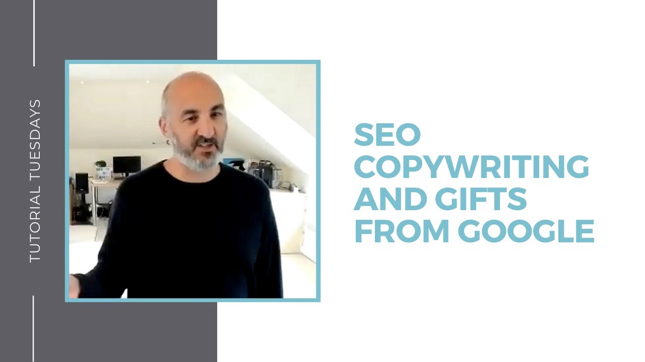 SEO copywriting and gifts from Google