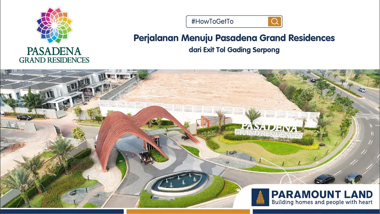 #HowToGetTo Pasadena Grand Residences, Hunian Premium Di Gading Serpong by Paramount Land