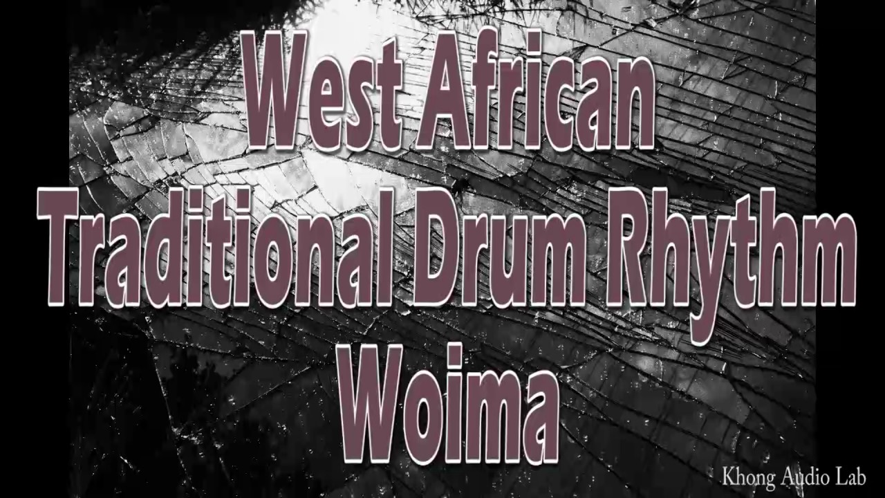 Traditional West African Drum Rhythm Woima - Djembe, Kenkeni, Sangba, Dununba