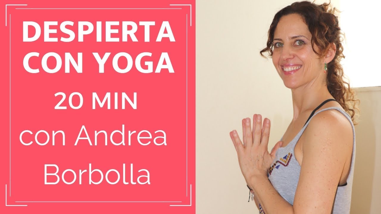 YOGA AL DESPERTAR | YOGA PRINCIPIANTES | 20 MIN.- Muktayoga con Andrea Borbolla
