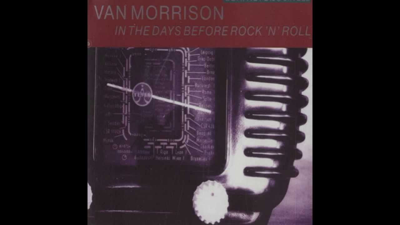 Van Morrison - In The Days Before Rock 'N' Roll