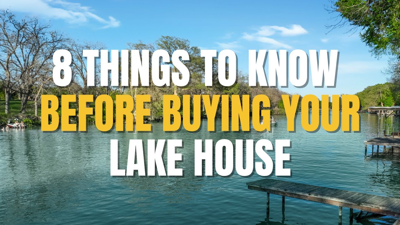 8 Things to Know Before Buying Your Lake House