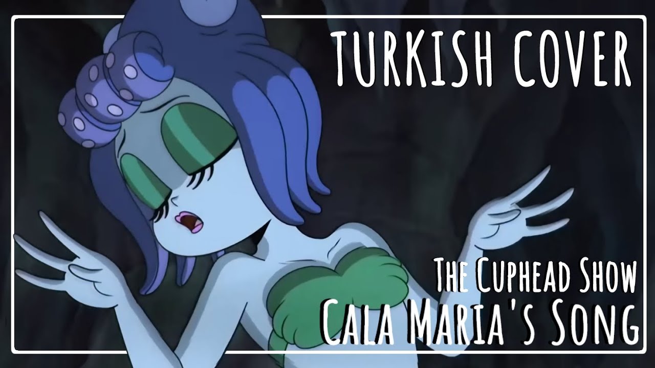 THE CUPHEAD SHOW! - Cala Maria's Song ♫ Turkish cover by Sumami ♪