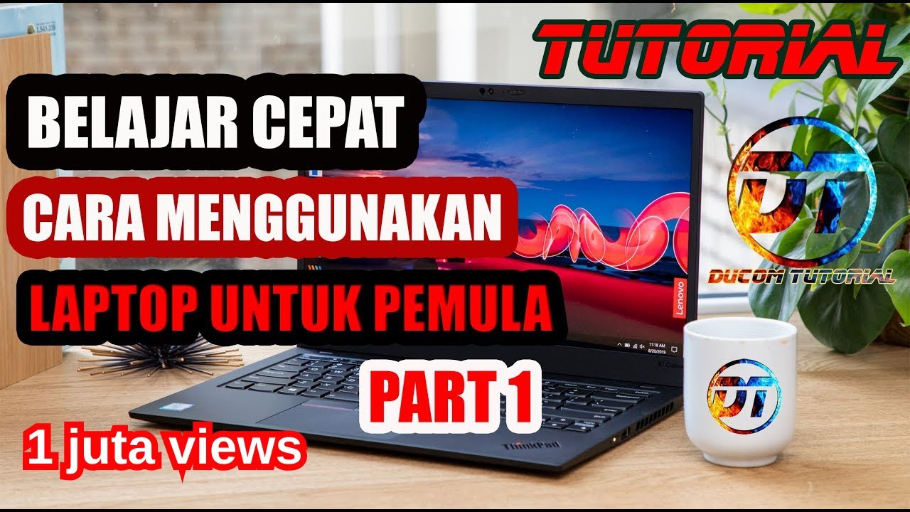 PANDUAN BELAJAR CEPAT CARA MENGGUNAKAN LAPTOP UNTUK PEMULA