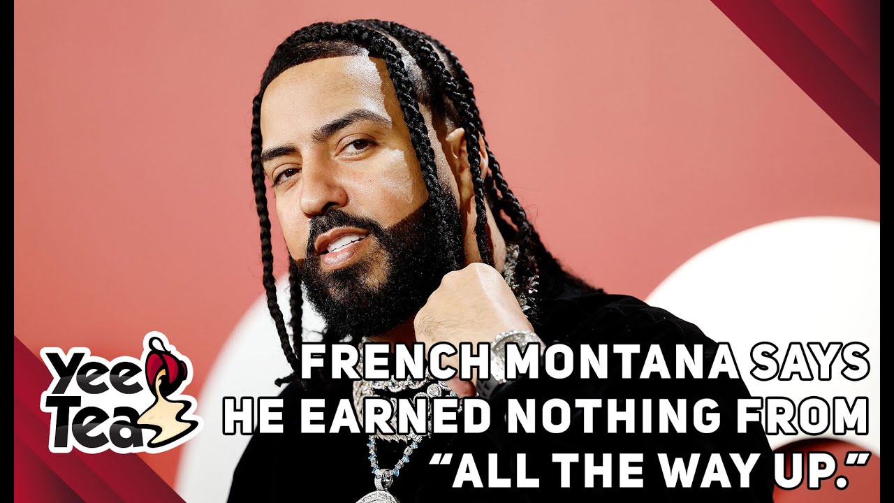 French Montana Says He Earned Nothing From “All The Way Up.” + More