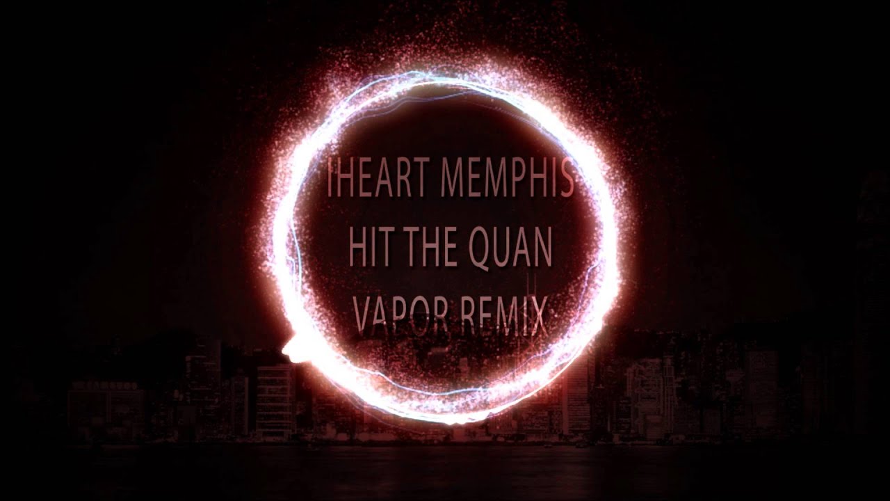 iHeart Memphis - Hit the Quan (Vapor Trap Remix) #HitTheQuanChallenge #HitTheQuan