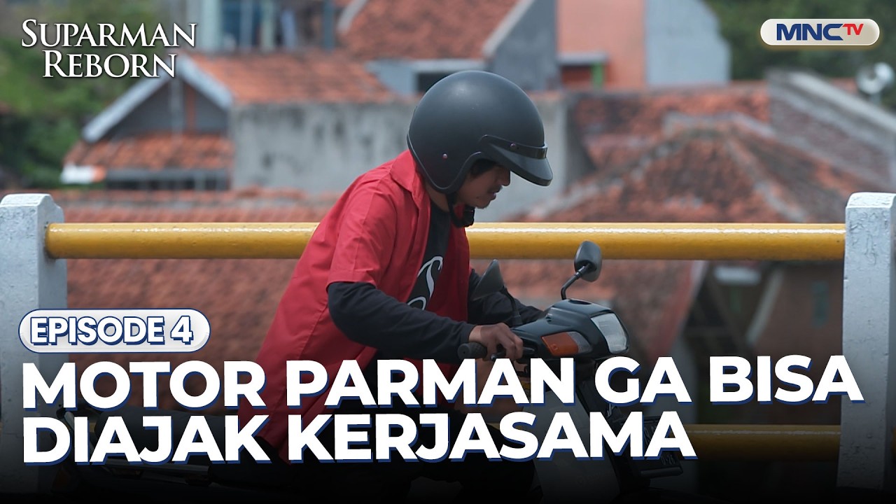 Motor Parman Ga Bisa Diajak Kerjasama Tangkap maling | SUPARMAN REBORN 1 | EPS. 04