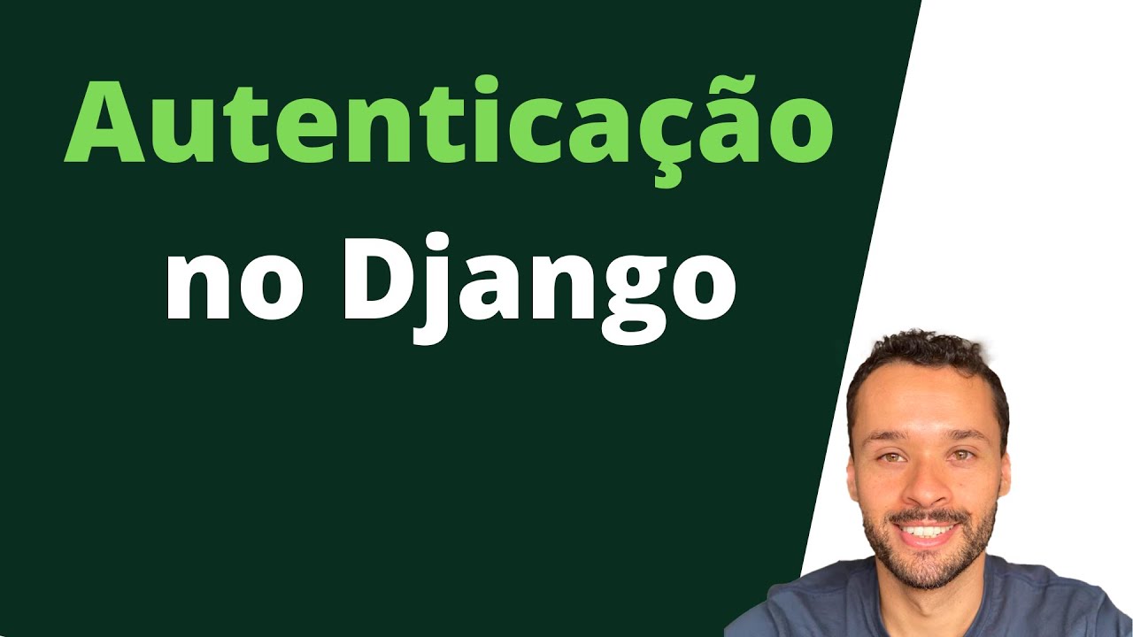 Como configurar autenticação no Django
