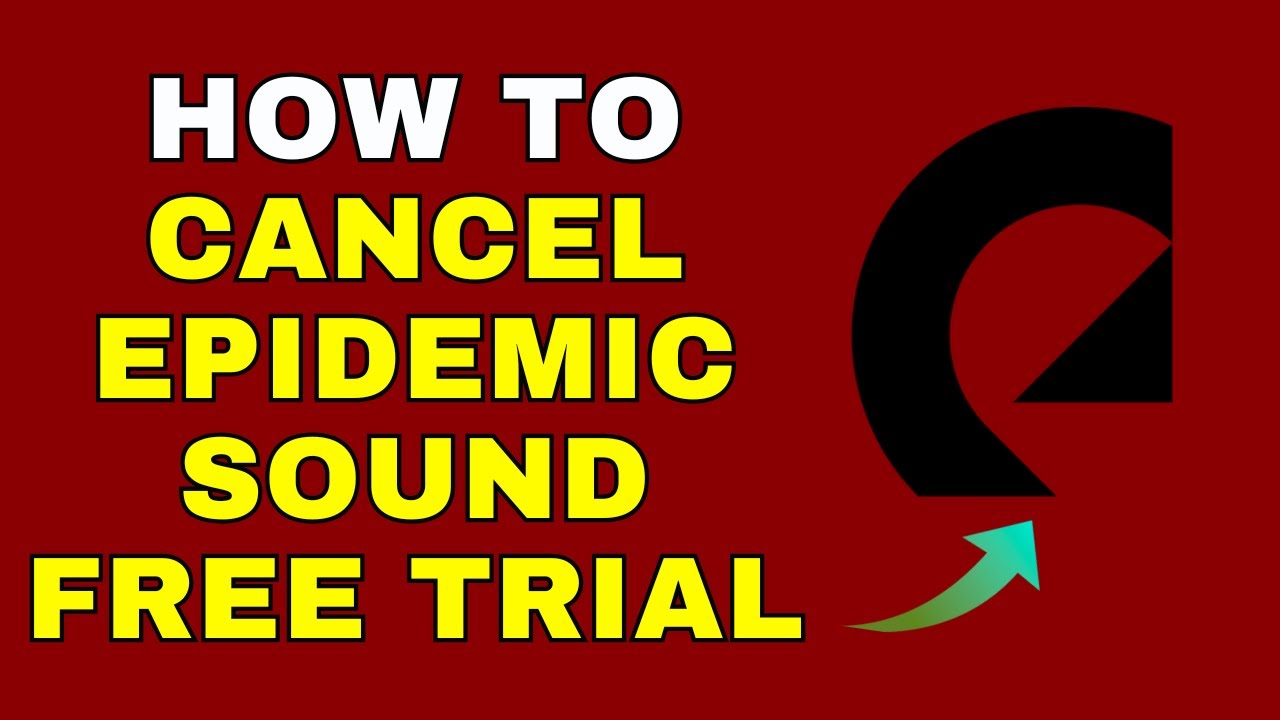 How to Cancel Epidemic Sound Free Trial &ndash; Full Guide