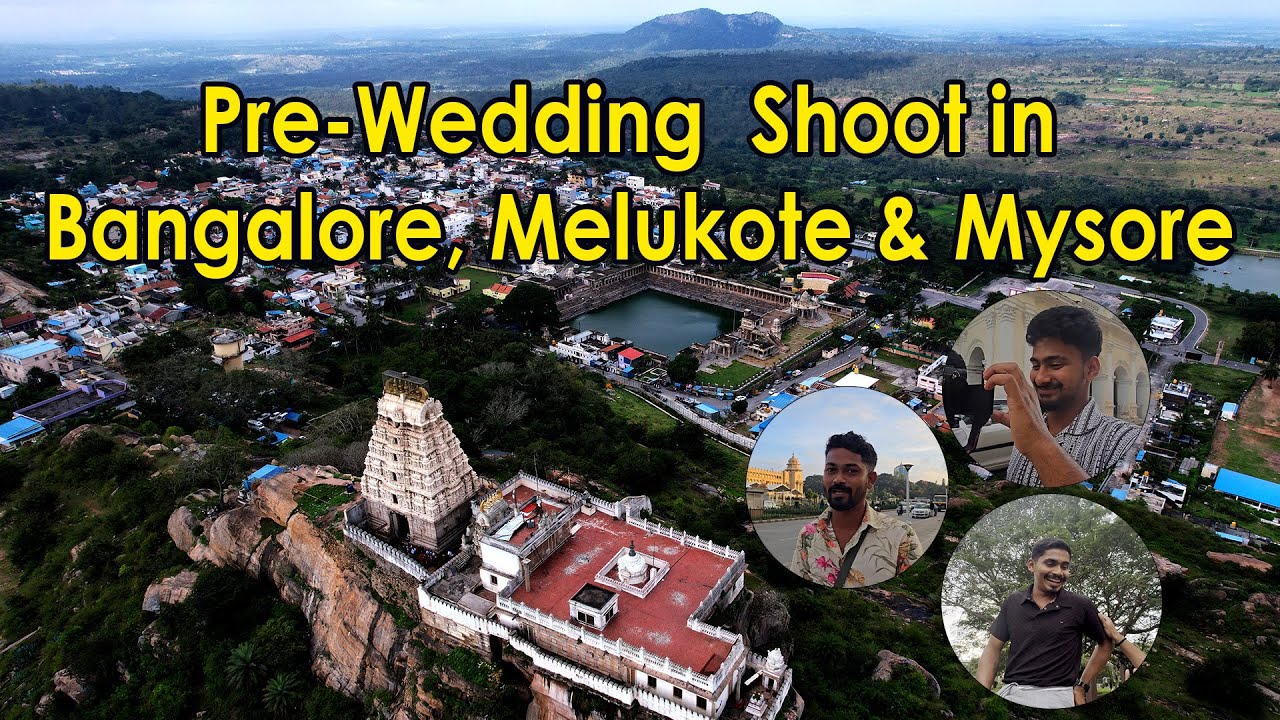 A Cinematic Pre-Wedding Shoot in Bangalore, Melukote & Mysore #preweddingshoot - Fun, Work