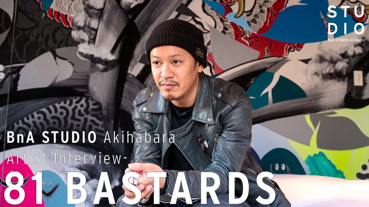 BnA STUDIO Akihabara Artist Interview - 81 BASTARDS