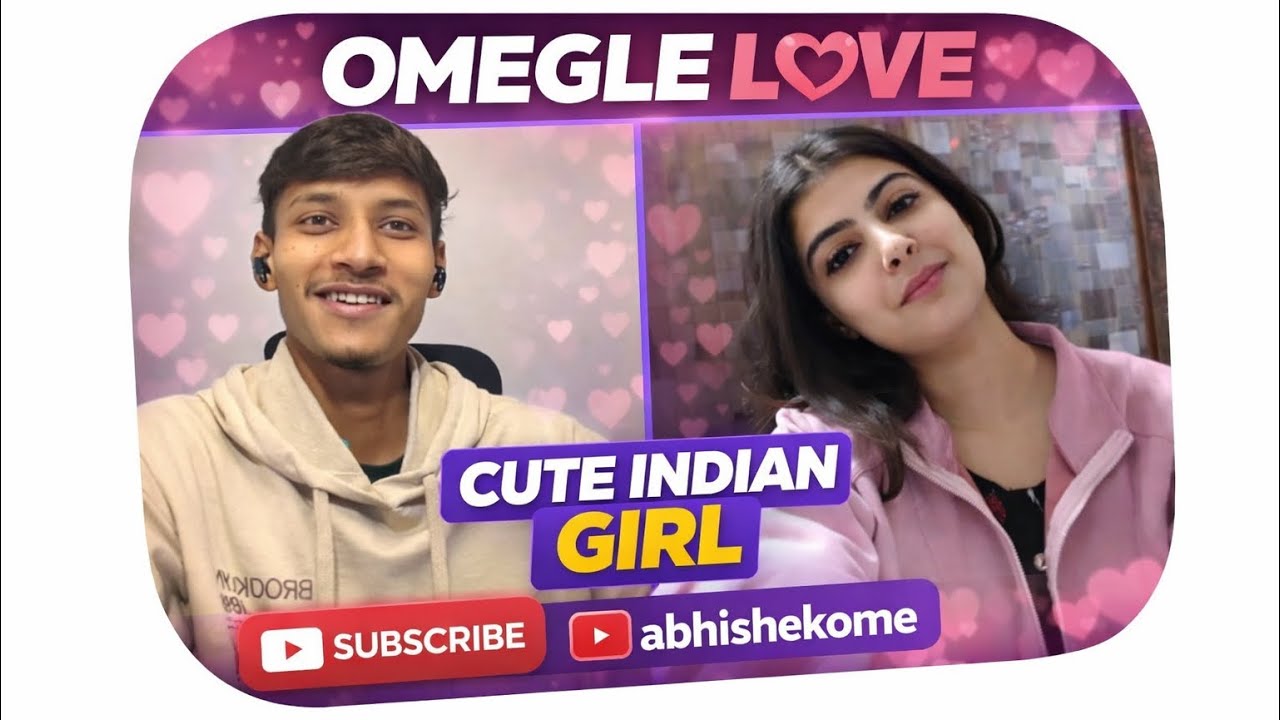 I FOUND THE CUTEST INDIAN GIRL ON OMEGLE 😍❤️👌|  boy in indian || Abhishekome 👍