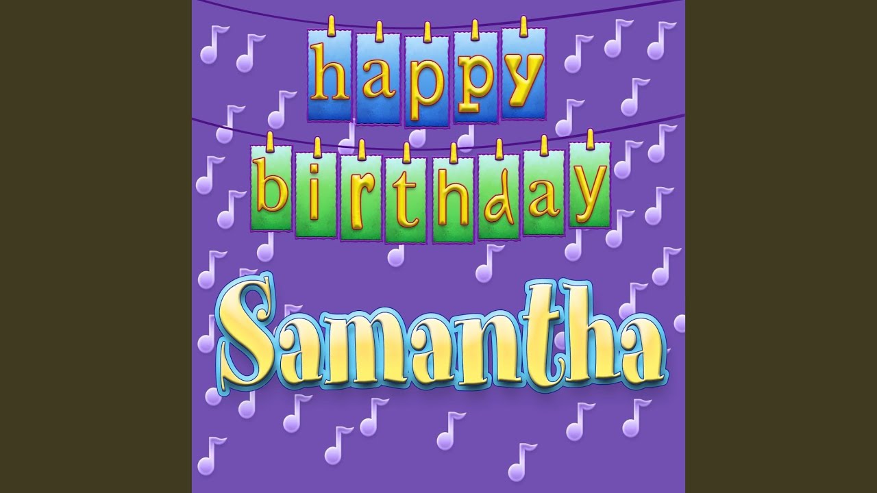 Happy Birthday Samantha (Personalized)