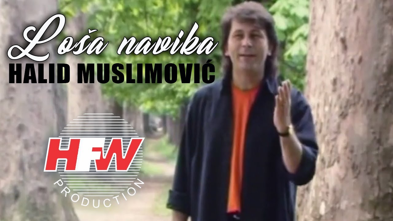 Halid Muslimović - Loša navika (Official Video 1997) HD