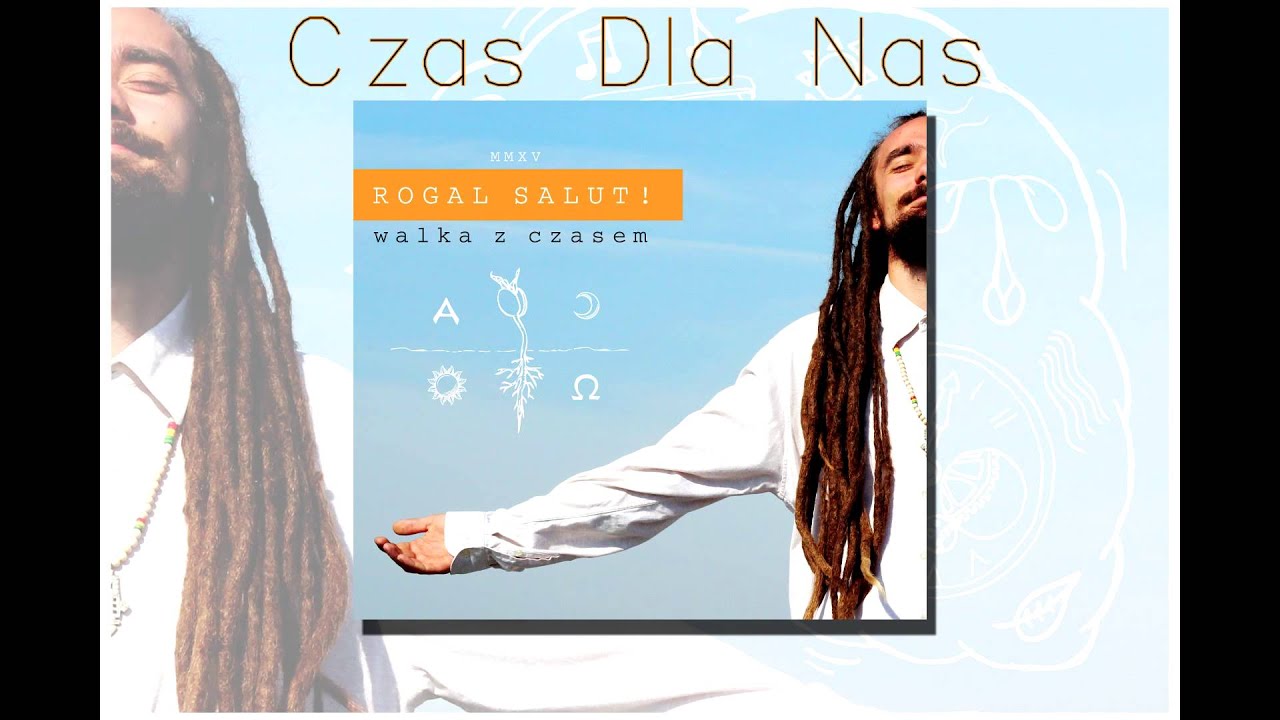 09 Rogal Salut! - "Czas dla nas" (official audio)