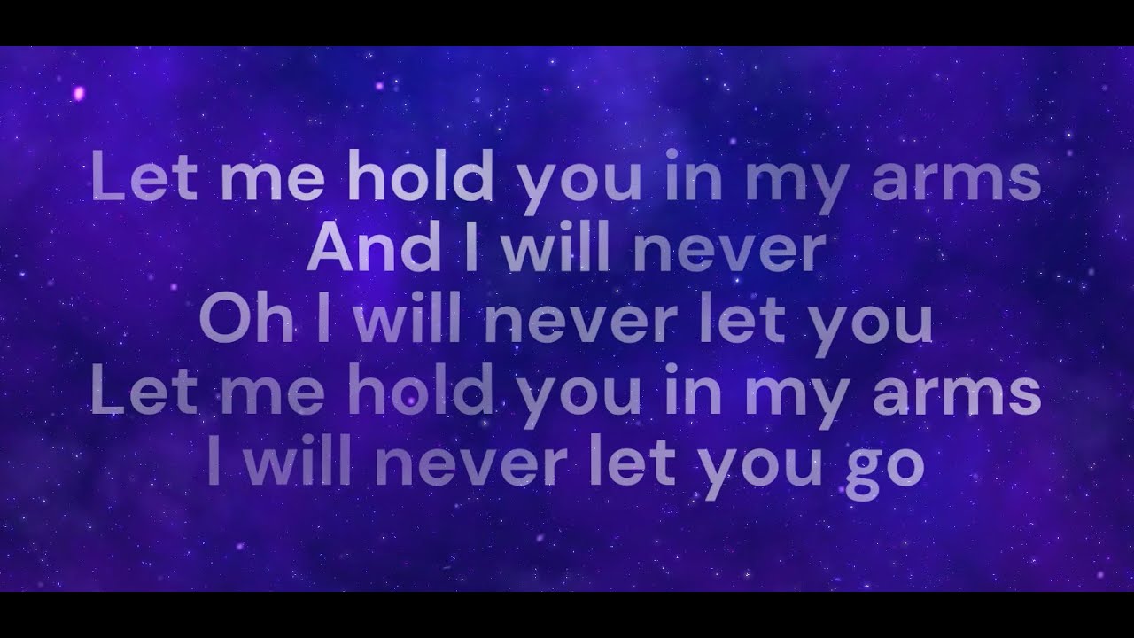 Let Me Hold You In My Arms