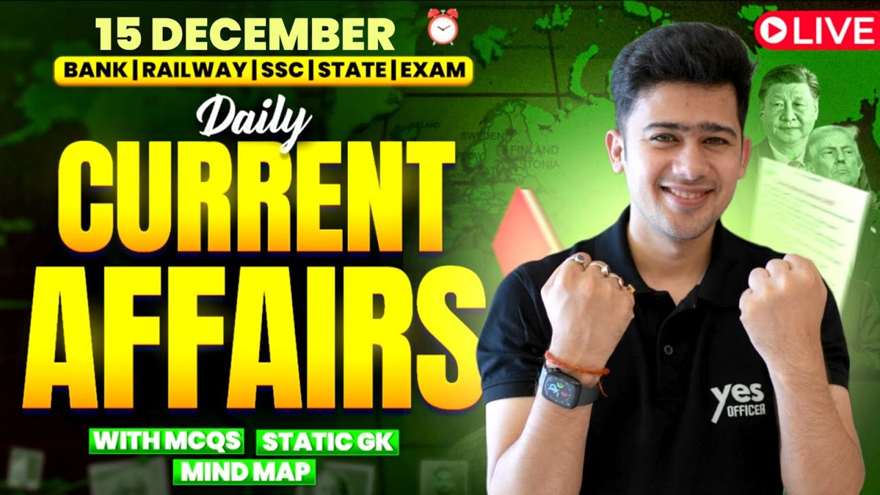 🔴 15 December 2025 | Daily Current Affairs | For Bank, Insurance & SSC Exams | Kush Pandey