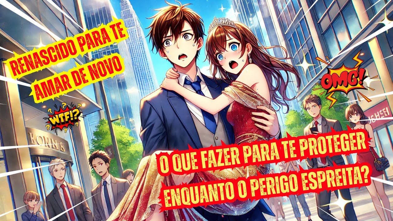 🔴Renascido para te amar de novo: O que fazer para te PROTEGER enquanto o PERIGO ESPREITA