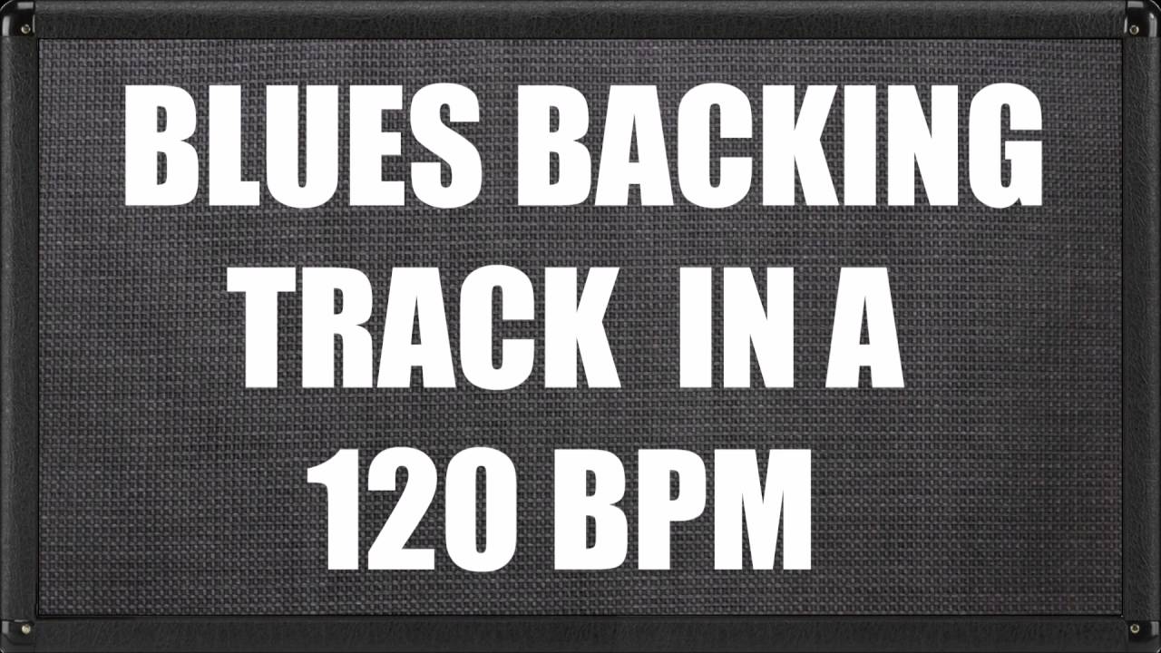 Blues Backing Track In A 120 BPM