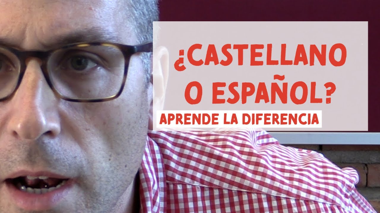 ¿CASTELLANO O ESPAÑOL? Aprende por fin a distinguir los nombres de la lengua.